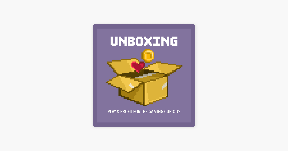 UNBOXING: Play & Profit for the Gaming Curious.