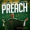 Preach: The Catholic Homilies Podcast - America Media