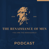 The Renaissance of Men Podcast - Will Spencer | The Renaissance of Men