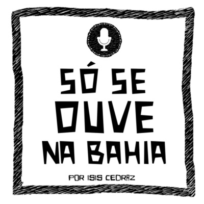 Só se ouve na Bahia Só se ouve na Bahia