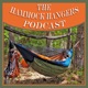 The Hammock Hangers Podcast