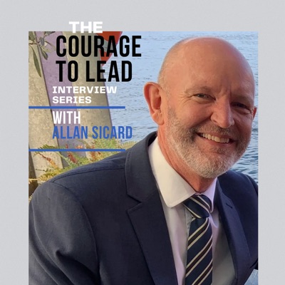 THE COURAGE TO LEAD INTERVIEW SERIES