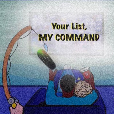 Your List, My Command