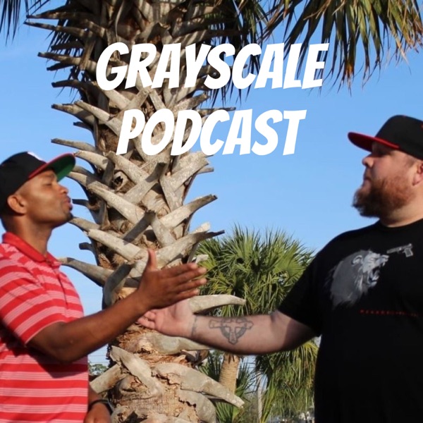 GrayScale Podcast