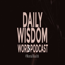 Daily Wisdom Words Podcast