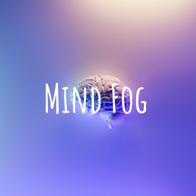 Mind Fog