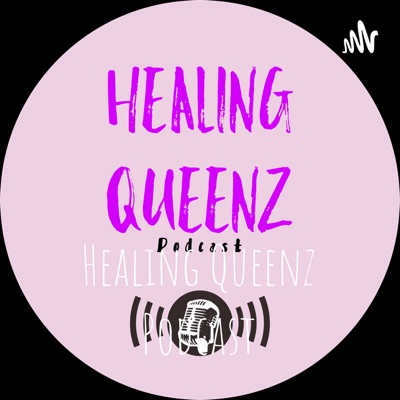 Healing Queenz Podcast