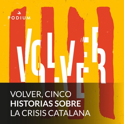 Volver, cinco historias sobre la crisis catalana Volver, cinco historias sobre la crisis catalana