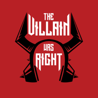 The Villain Was Right podcast