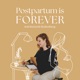 Postpartum Is Forever - with Keturah Stoltenberg