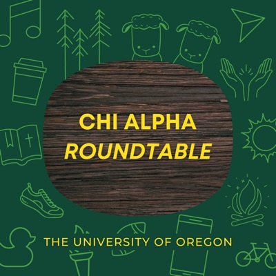 Chi Alpha Roundtable