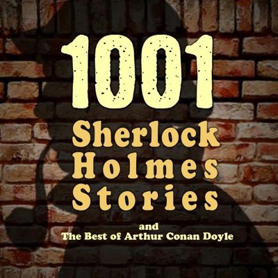1001 Sherlock Holmes Stories & The Best of Sir Arthur Conan Doyle:Arthur Conan Doyle