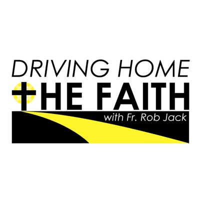 Driving Home the Faith Driving Home the Faith