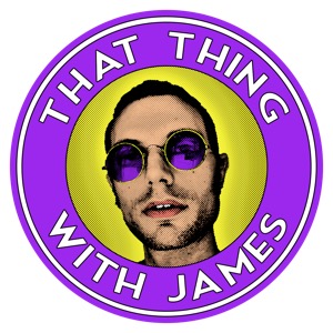 That Thing With James