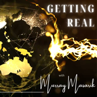 Getting Real with Murray Masarik podcast