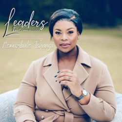 Welcome to the Leaders In Conversation with Nomazibulo Tshanga