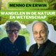 Natuur en Wetenschap Ontdekt: Met Menno en Erwin