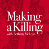 Making a Killing with Bethany McLean - Pushkin Industries