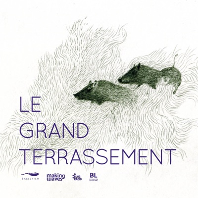 Le grand terrassement:Making Waves