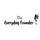 The Everyday Founder