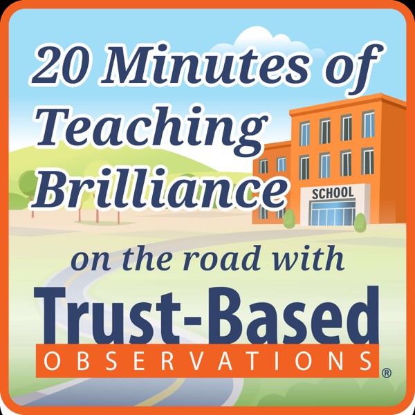 20 Minutes of Teaching Brilliance (On the Road with Trust-Based Observations) Image