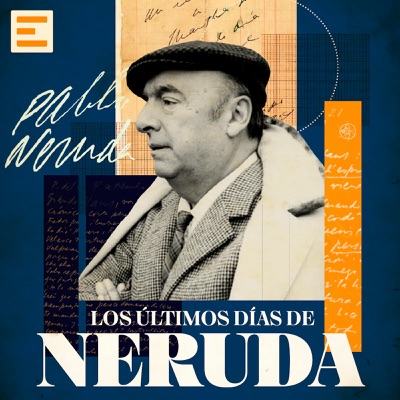 Los Últimos Días de Neruda