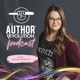 BONUS EPISODE: What If Everything You’ve Been Told About Author Success Is Wrong?