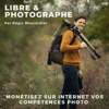 Libre et Photographe - Podcast Photo - Régis Moscardini