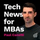 Tech News for MBAs with Paul Canetti