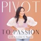 Pivot to Passion