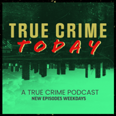 True Crime Today | A True Crime Podcast - Real Story Media