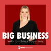 Big Business with Brittney Saunders - Nova Podcasts