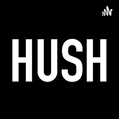 HUSH