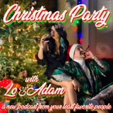 Lo and Adam's Christmas Party ep 2: Home Alone.
