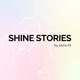 Shine Stories