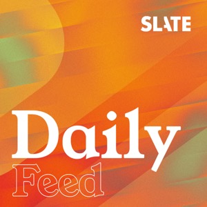 Slate Daily Feed