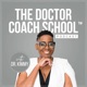 The Doctor Coach School™ Podcast