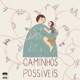 Caminhos Possíveis