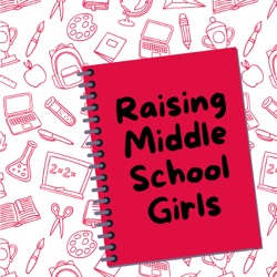 Raising Middle School Girls