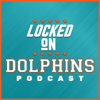 Locked On Dolphins - Daily Podcast On The Miami Dolphins - Kyle Crabbs, Locked On Podcast Network