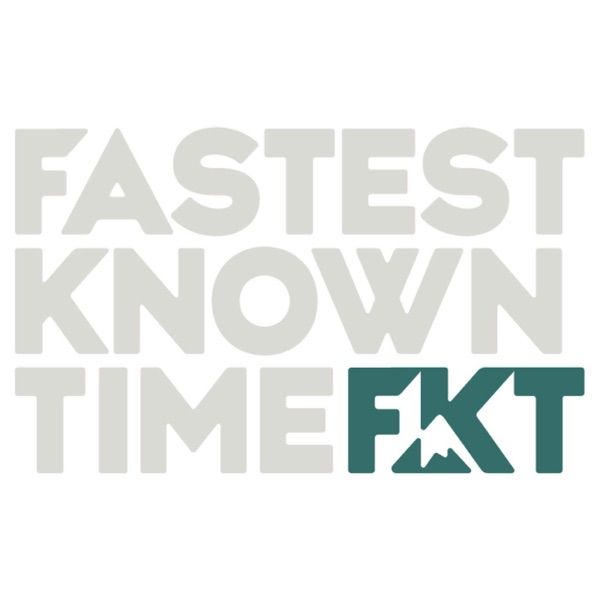 Fastest Known Podcast