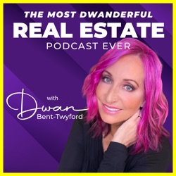 The Most Dwanderful Real Estate Podcast Ever!
