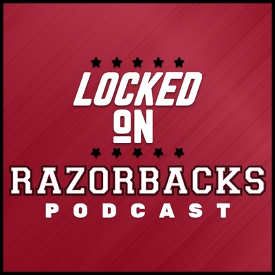 Locked On Razorbacks - Daily Podcast On Arkansas Razorbacks Football & Basketball Locked On Razorbacks - Daily Podcast On Arkansas Razorbacks Football & Basketball