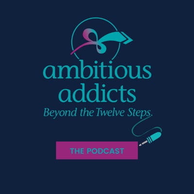 Ambitious Addicts Podcast