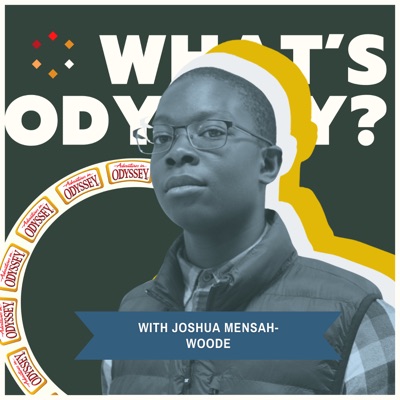 What's Odyssey? With Joshua Mensah-Woode