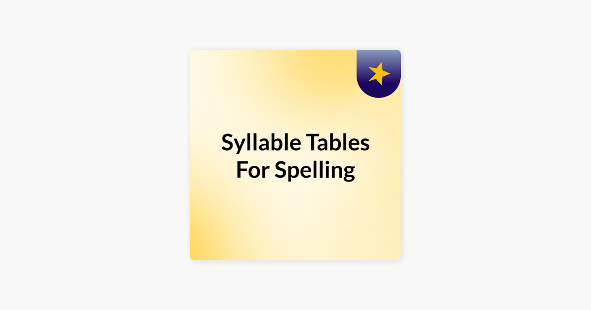  scholarskills syllable tables for spelling on apple podcasts