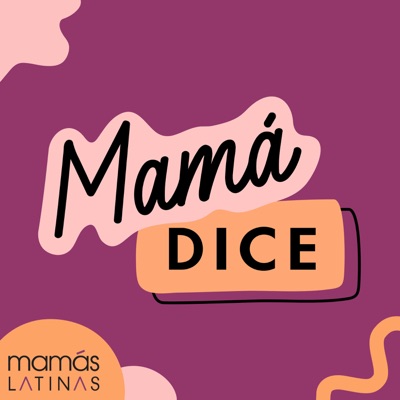 Mamá Dice Mamá Dice