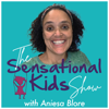 The Sensational Kids Show - Aniesa Blore