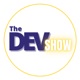 The Dev Show 