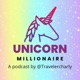 Unicorn Millionaire Podcast